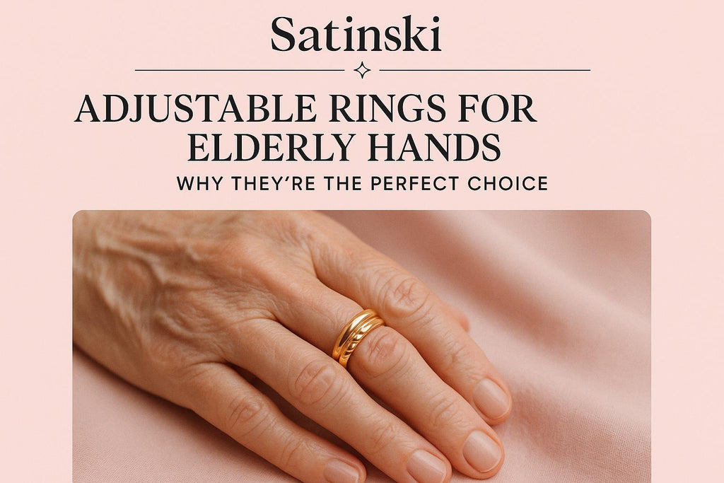 Adjustable Rings for Elderly Hands – Why They’re the Perfect Choice