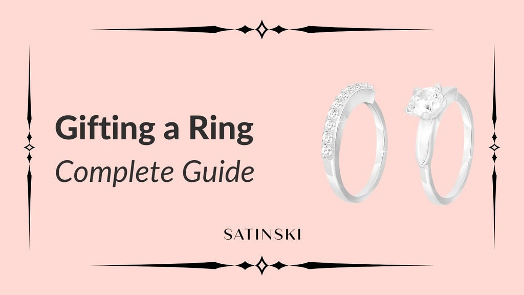 GIFTING A RING 10 1 THINGS TO CHECK BEFORE CHOOSING A RING AS A