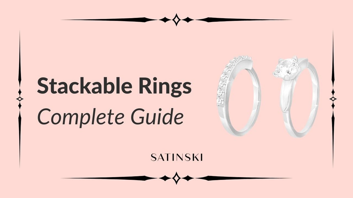 STACKING RINGS: ALL YOU NEED TO KNOW ABOUT STACKABLE RINGS + 5 TIPS ON ...